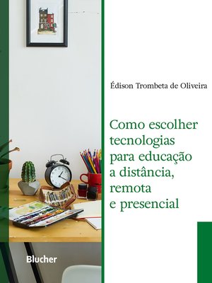 cover image of Como escolher tecnologias para educação  a distância, remota e presencial